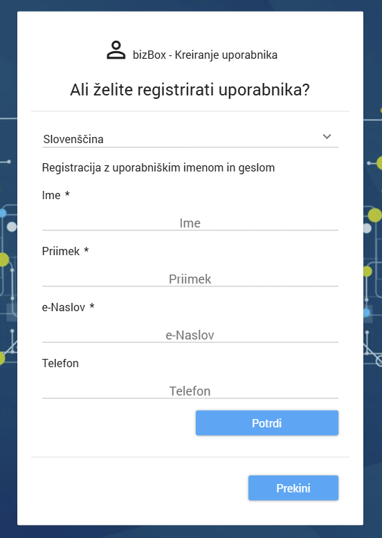 Obrazec za kreiranje uporabnika bizBox z obveznimi polji Ime, Priimek in e-Naslov, neobveznim poljem Telefon ter gumboma Potrdi in Prekini.